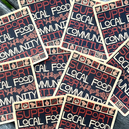 Support Local Food Sticker | matte vinyl community advocacy