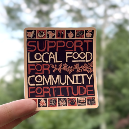 Support Local Food Sticker | matte vinyl community advocacy