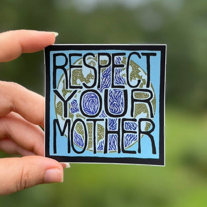 Respect Your Mother Sticker | matte vinyl environmental