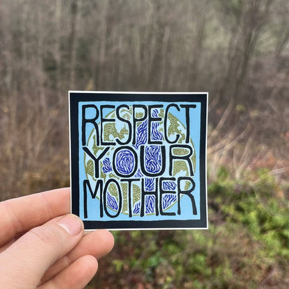 Respect Your Mother Sticker | matte vinyl environmental