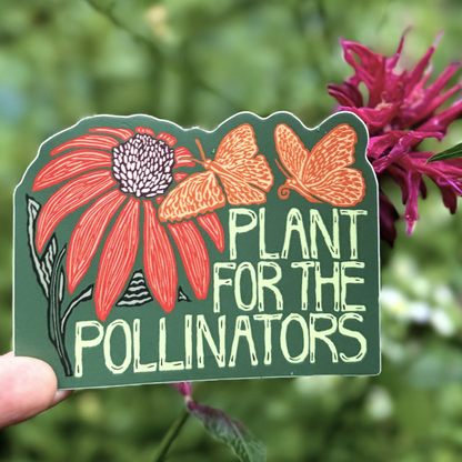 Plant for the Pollinators Sticker | matte vinyl
