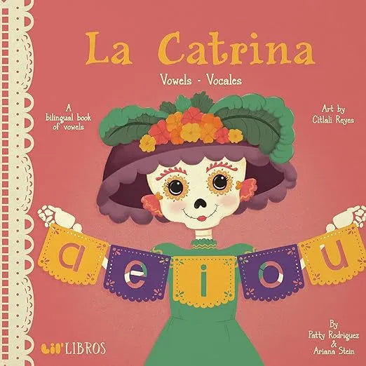 Stein, Ariana, Rodriguez, Patty, La Catrina: Vowels