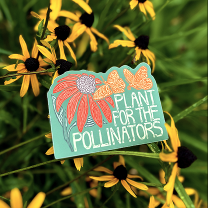 Plant for the Pollinators Sticker | matte vinyl