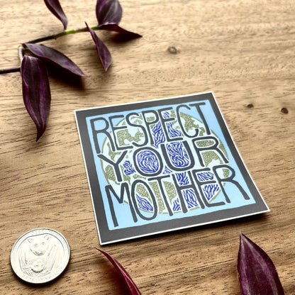 Respect Your Mother Sticker | matte vinyl environmental